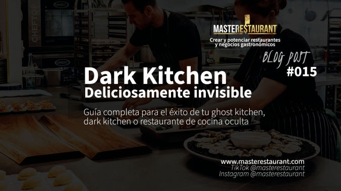 Dark Kitchen Deliciosamente invisible: Guía completa para el éxito de tu ghost kitchen, dark kitchen o restaurante de cocina oculta