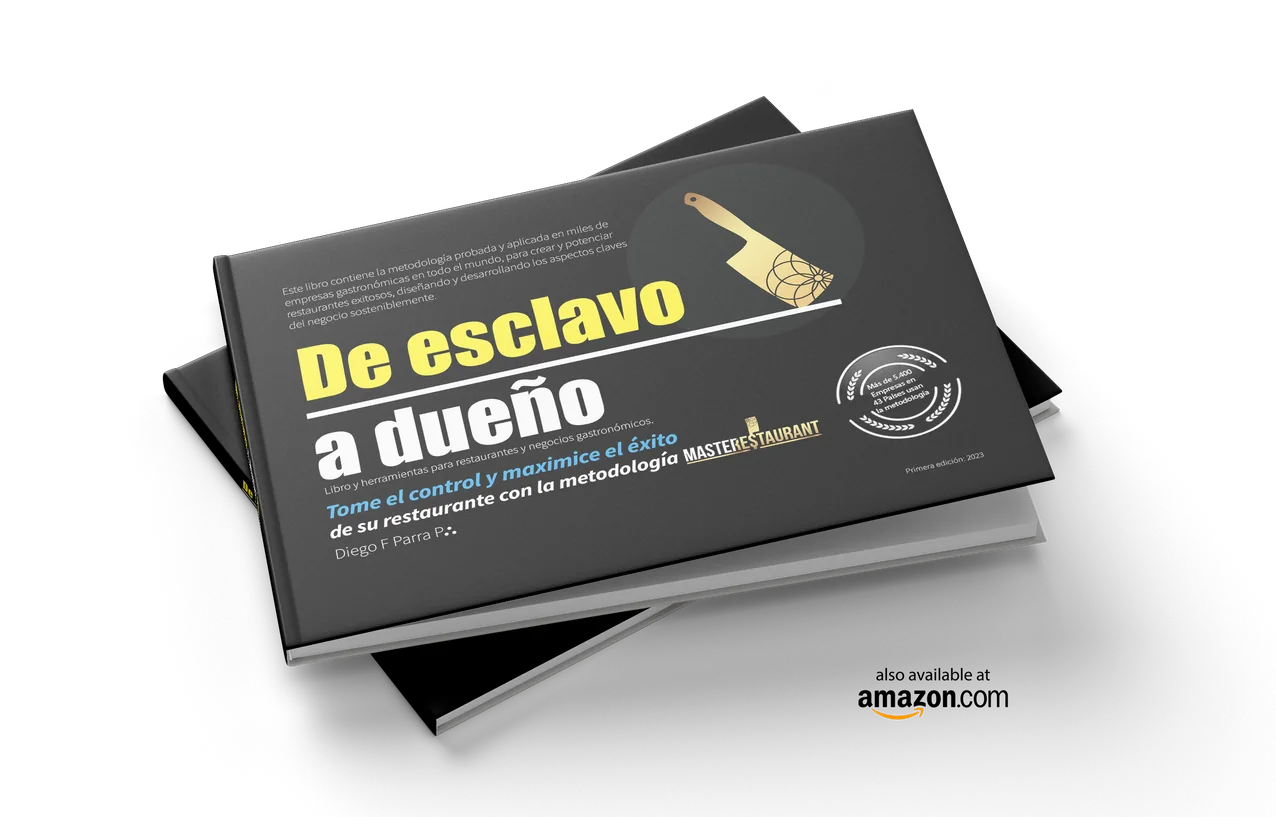 Libro De Esclavo a Dueño — tome el control y maximice el éxito de su restaurante con la metodología MASTERESTAURANT, disponible en Amazon
