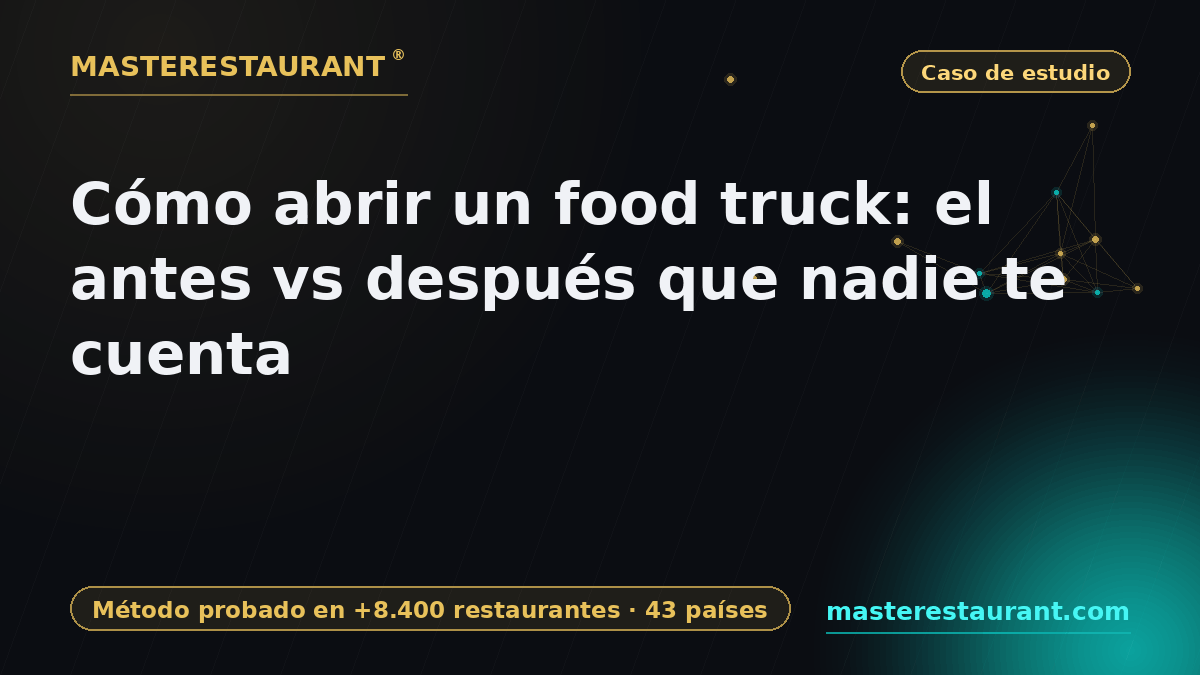 How to Open a Food Truck: The Before vs After Nobody Tells You — Masterestaurant