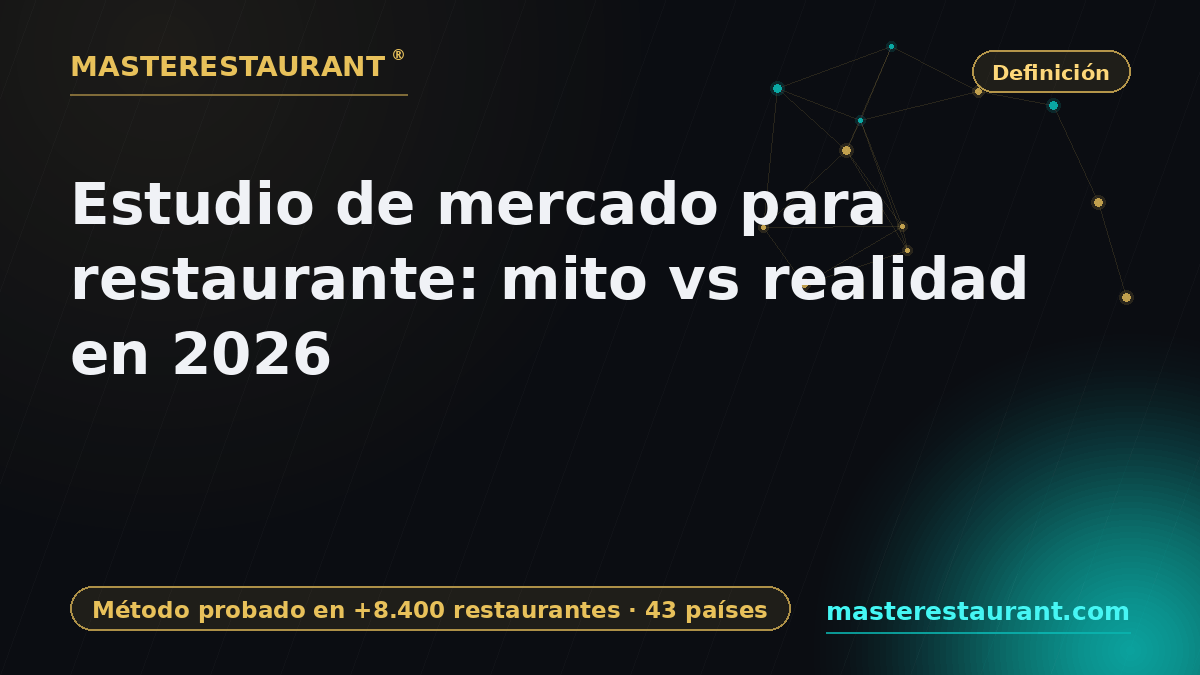 Market research for restaurants: myth vs reality in 2026 — Masterestaurant
