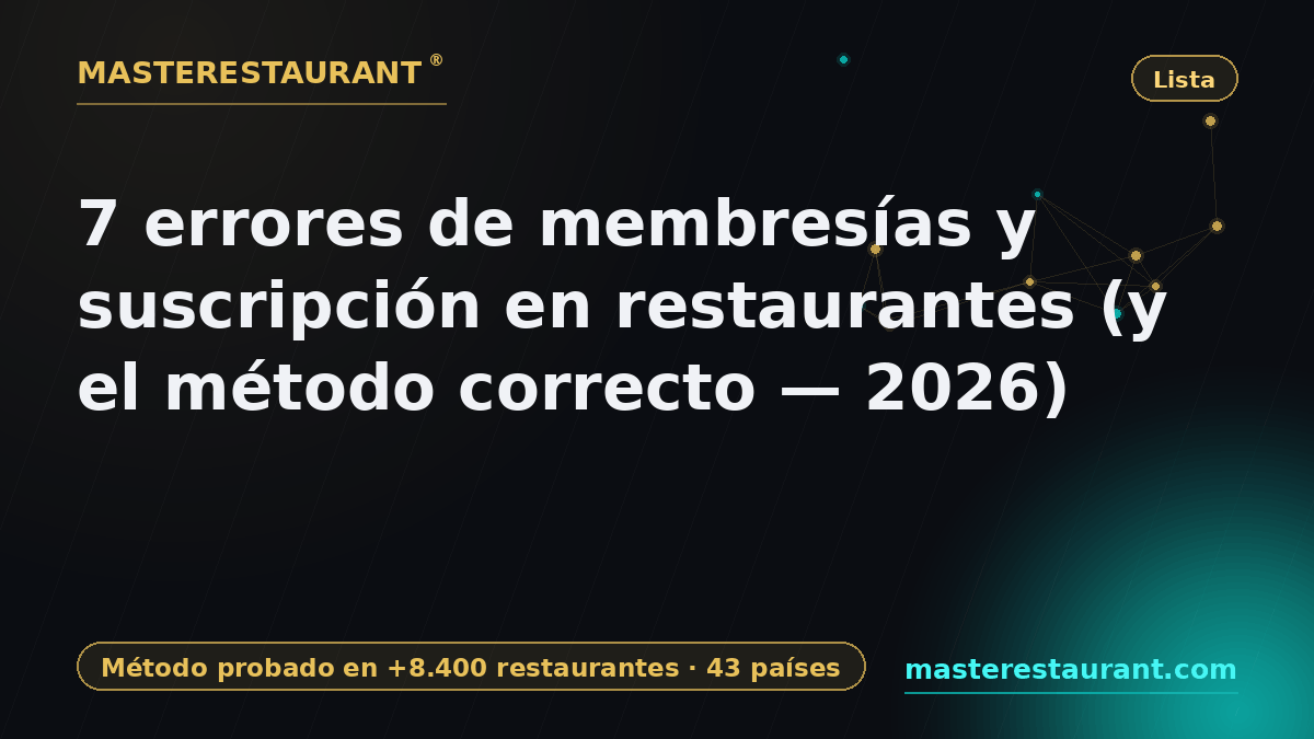 7 restaurant membership and subscription mistakes (and the right method — 2026) — Masterestaurant