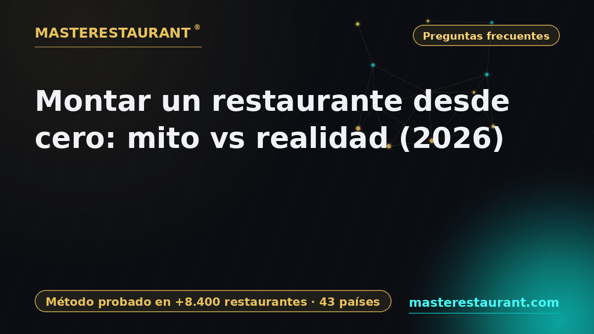 Opening a Restaurant from Scratch: Myth vs Reality (2026) — Masterestaurant
