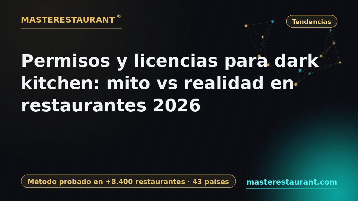 Dark kitchen permits and licenses: myth vs reality for restaurants 2026 — Masterestaurant