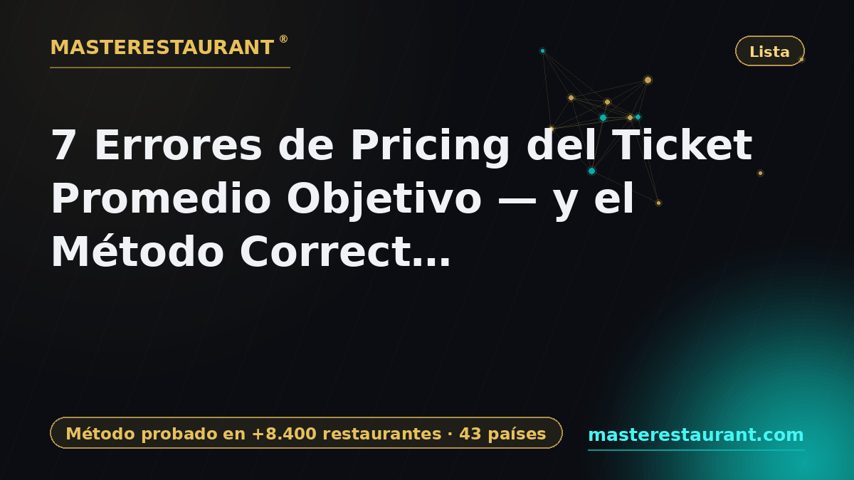 7 Restaurant Average Ticket Pricing Mistakes — and the Right Method (Masterestaurant 2026) — Masterestaurant