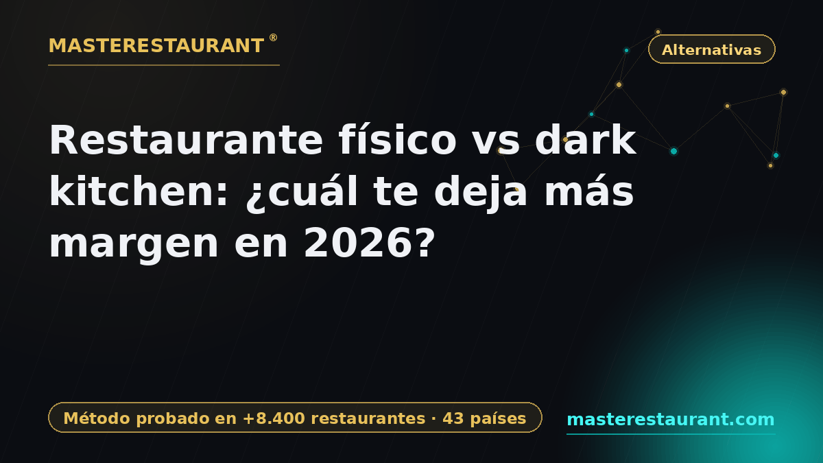 Restaurant vs dark kitchen: which one leaves you more margin in 2026? — Masterestaurant