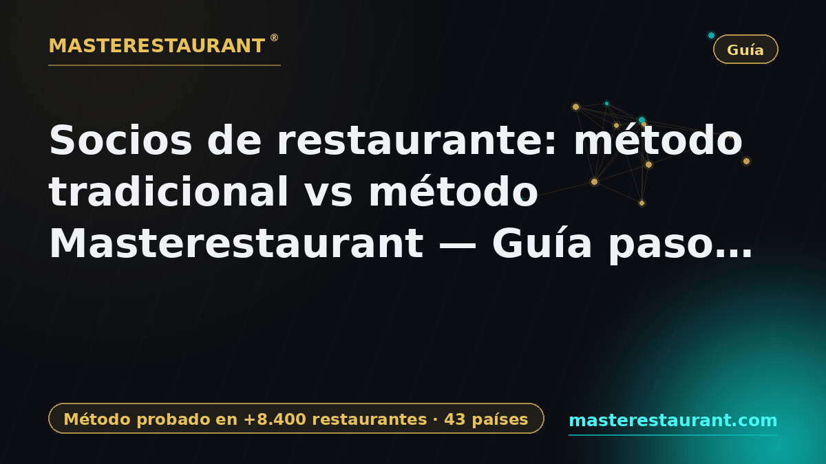 Restaurant partners: traditional method vs Masterestaurant method — Step-by-step guide — Masterestaurant