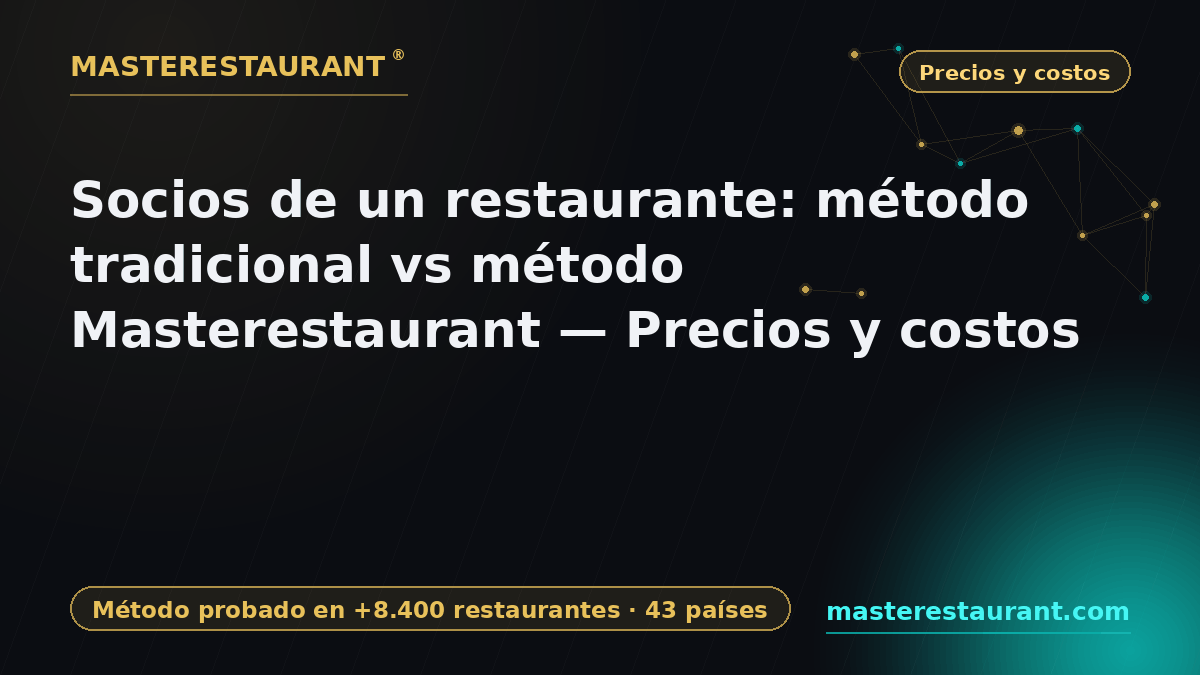Restaurant partners: traditional method vs Masterestaurant method — Prices and costs — Masterestaurant