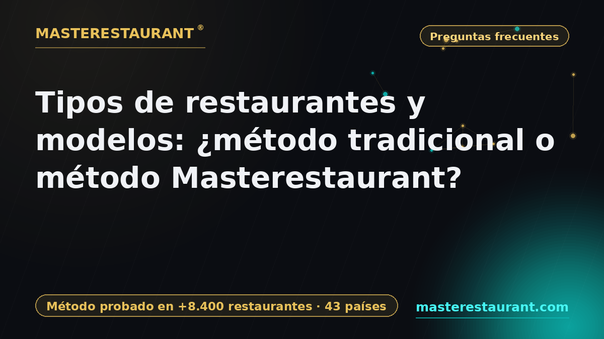 Restaurant types & models: traditional method vs Masterestaurant method — Masterestaurant
