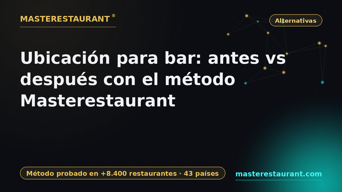 Bar Location: Before vs After the Masterestaurant Method — Masterestaurant
