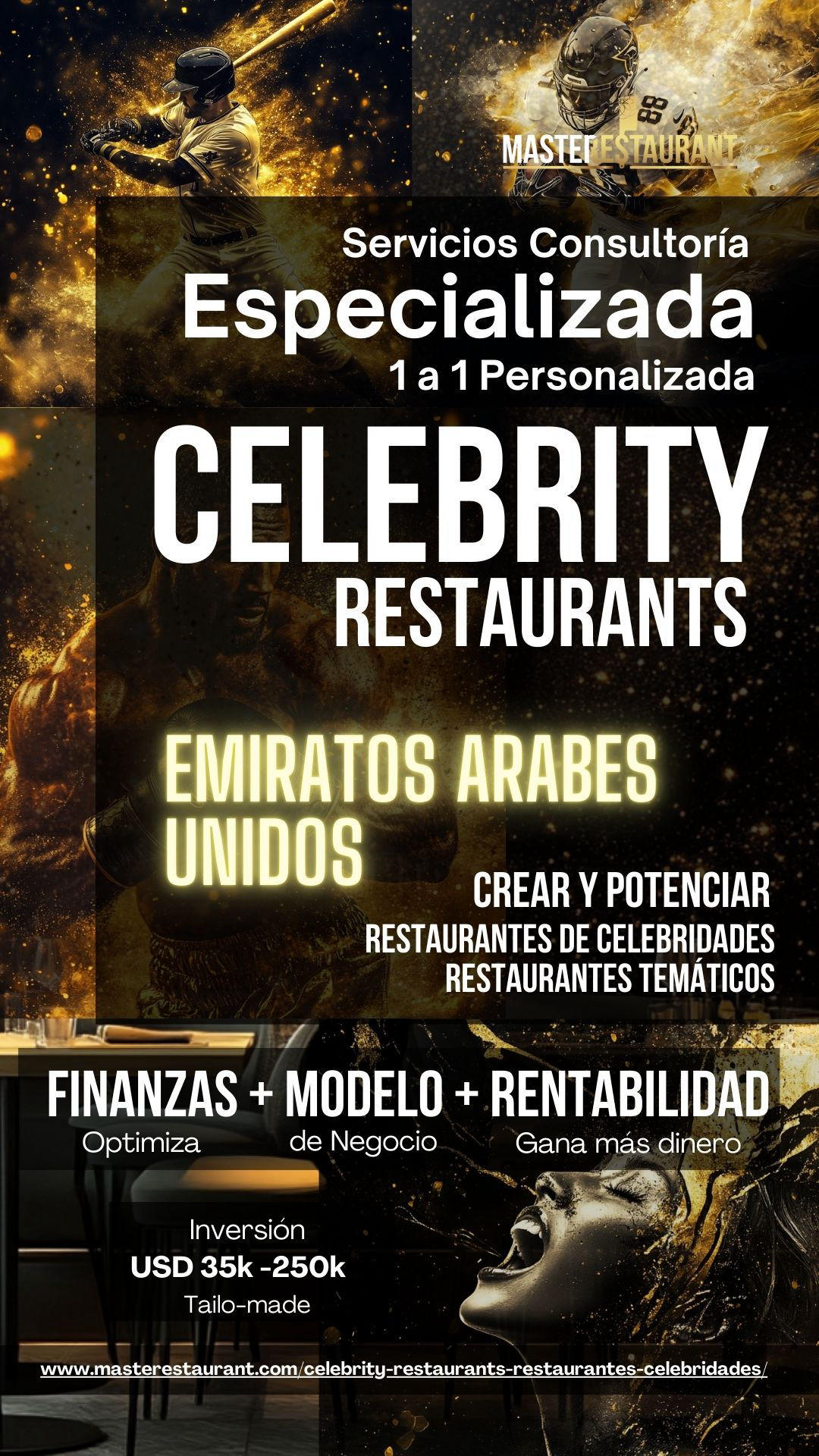 Servicios, entrenamiento, consultoría, bootcamps, eventos y acompañamientos privados para celebrity restaurants, restaurantes de famosos, restaurantes de celebridades, restaurantes temáticos, foodtech’s y negocios gastronómicos. EMIRATOS ARABES UNIDOS (UAE)