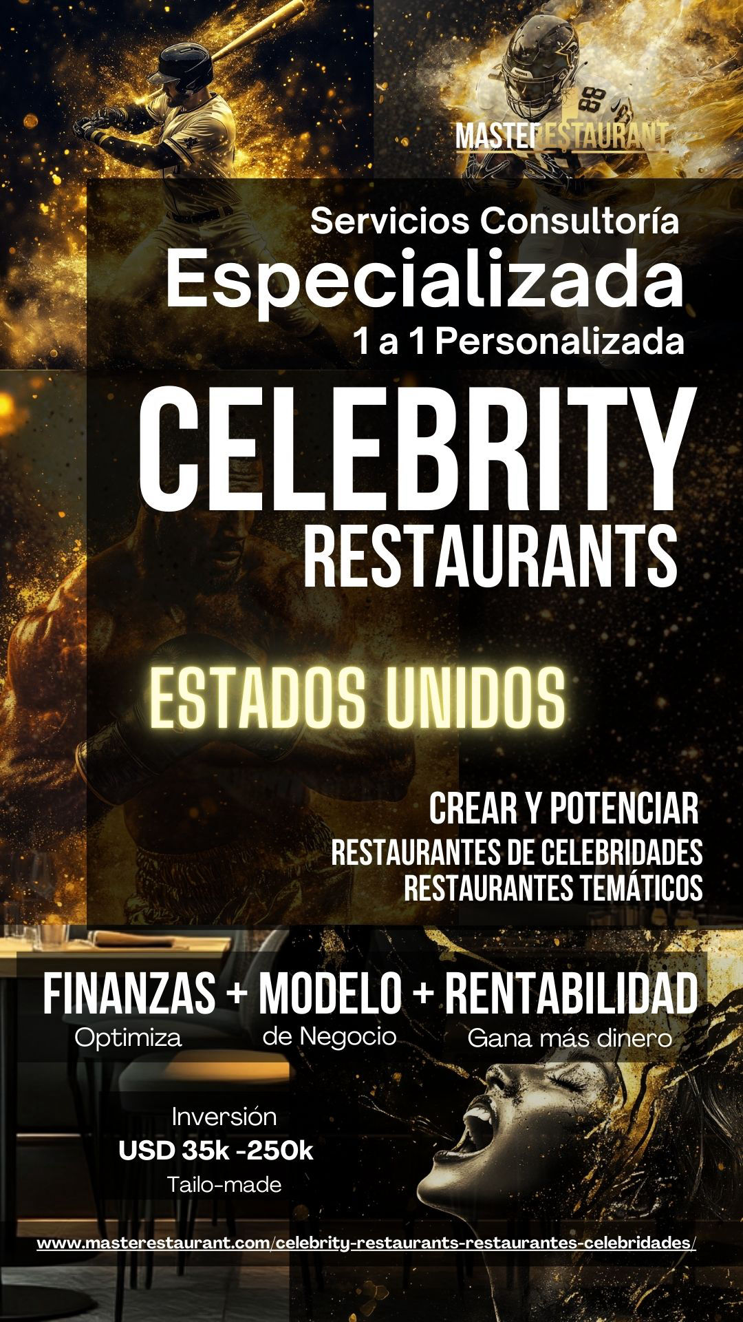 Servicios, entrenamiento, consultoría, bootcamps, eventos y acompañamientos privados para celebrity restaurants, restaurantes de famosos, restaurantes de celebridades, restaurantes temáticos, foodtech’s y negocios gastronómicos. ESTADOS UNIDOS (USA)