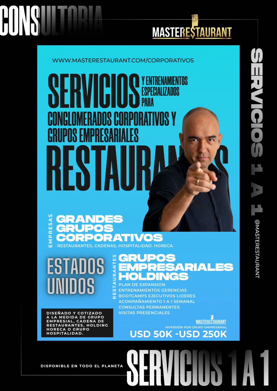 Servicios, entrenamiento, consultoría, bootcamps, eventos y acompañamientos privados para grupos empresariales, conglomeraros corporativos, cadenas, holdings de restaurantes y negocios gastronómicos Disponible en ESTADOS UNIDOS (USA)